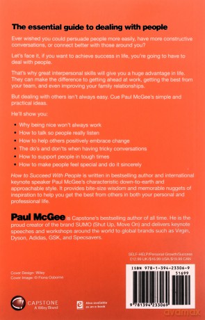How to Succeed with People: Remarkably Easy Ways to Engage, Influence and Motivate Almost Anyone - Paul McGee [KSIĄŻKA]