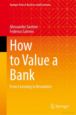 How to Value a Bank: From Licensing to Resolution (Springer Texts in Business and Economics) - Alessandro Santoni [KSIĄŻKA]