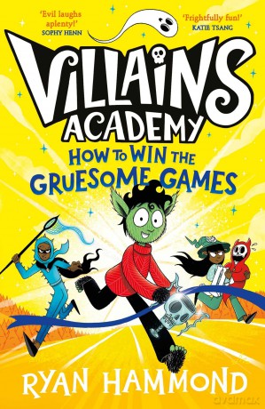 How to Win the Gruesome Games (Volume 3) (Villains Academy) - Ryan Hammond [KSIĄŻKA]