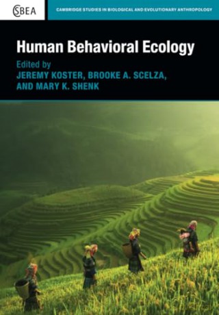 Human Behavioral Ecology: 92 (Cambridge Studies in Biological and Evolutionary Anthropology, Series Number 92) - Jeremy Koster [KSIĄŻKA]