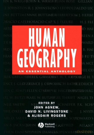 Human Geography: An Essential Anthology - John A. Agnew [KSIĄŻKA]