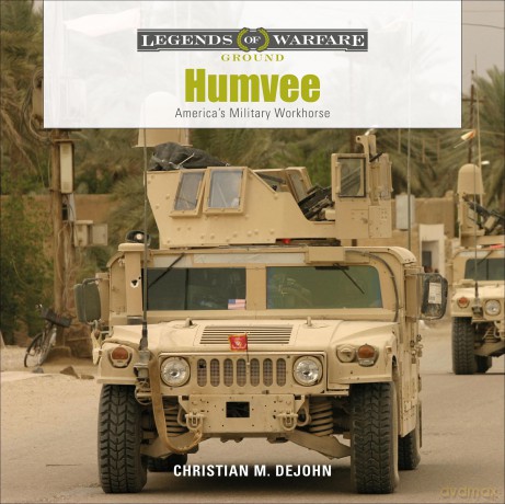 Humvee: America's Military Workhorse: 17 (Legends of Warfare: Ground, 17) - Christian M. DeJohn [KSIĄŻKA]