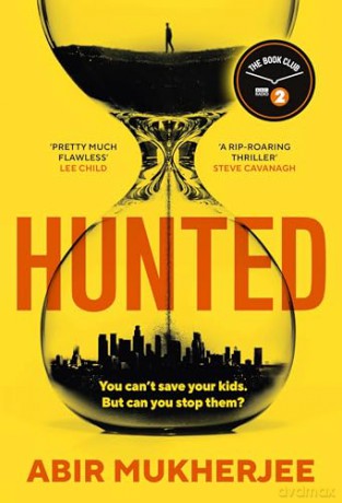 Hunted: 'Twists you won't see coming, nail-biting suspense.' Steve Cavanagh - Abir Mukherjee [KSIĄŻKA]