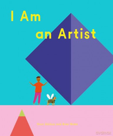 I Am an Artist (How Art Works) - Doro Globus [KSIĄŻKA]