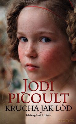 Krucha Jak Lód Wyd. Kieszonkowe - Jodi Picoult [KSIĄŻKA]