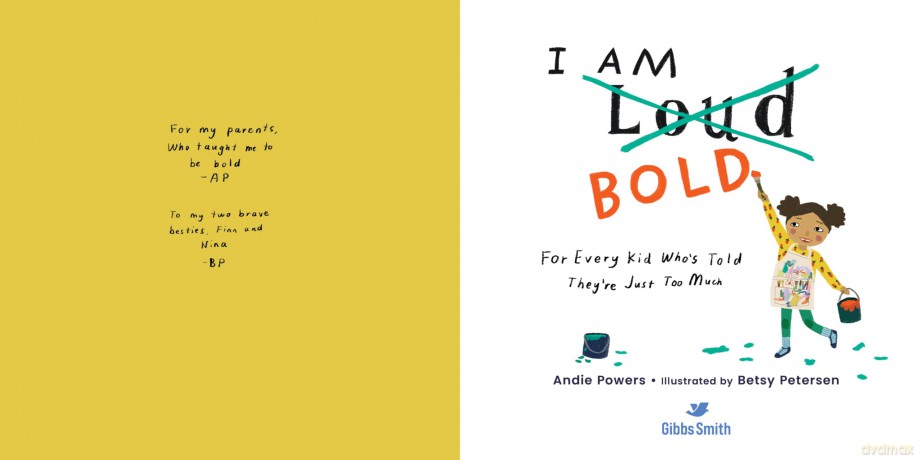 I Am Bold: For Every Kid Who's Told They Are Just Too Much - Andie Powers [KSIĄŻKA]