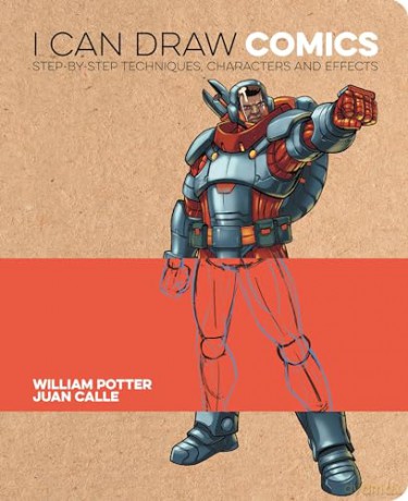I Can Draw Comics: Step-by-step techniques, characters and effects - William Potter [KSIĄŻKA]