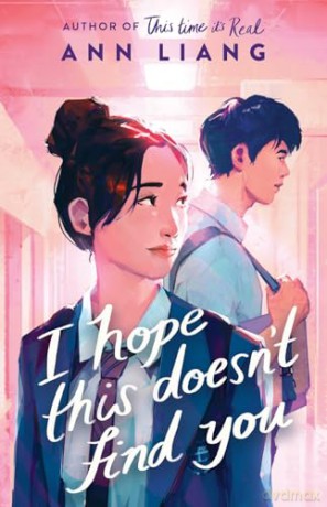 I Hope This Doesn't Find You - Ann Liang [KSIĄŻKA]