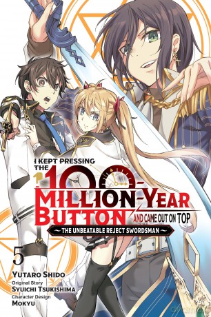 I Kept Pressing the 100-Million-Year Button and Came Out on Top, Vol. 5 (manga) (I Kept Pressing the 100-Million-Year Button and Came Out on Top (Light Novel)) - Syuichi Tsukishima [KOMIKS]