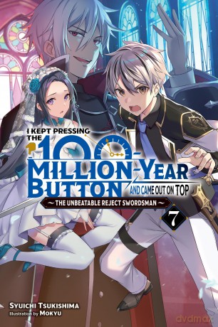 I Kept Pressing the 100-Million-Year Button and Came Out on Top, Vol. 7 (light novel) (I Kept Pressing the 100-Million-Year Button and Came Out on Top (Light Novel)) - Syuichi Tsukishima [KSIĄŻKA]