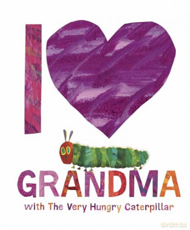 I Love Grandma with The Very Hungry Caterpillar - Eric Carle [KSIĄŻKA]