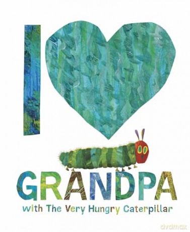 I Love Grandpa with The Very Hungry Caterpillar - Eric Carle [KSIĄŻKA]