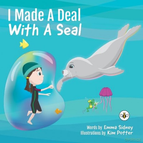 I Made a Deal with a Seal - Emma Sidney [KSIĄŻKA]