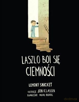 Laszlo Boi Się Ciemności Tw - Lemony Snicket, Jon Klaseen [KSIĄŻKA]
