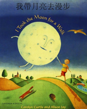 I Took the Moon for a Walk - Carolyn Curtis [KSIĄŻKA]