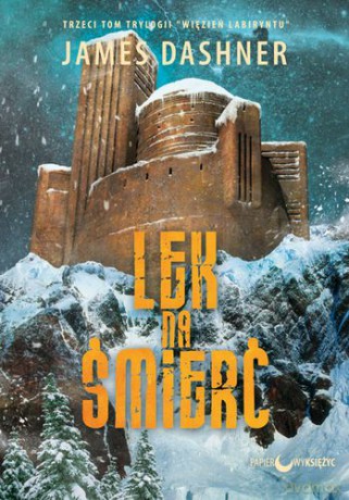 Lek Na Śmierć Tom 3Więzień Labiryntu - James Dashner [KSIĄŻKA]