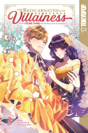 I Was Reincarnated as the Villainess in an Otome Game but the Boys Love Me Anyway!, Volume 3 Volume 3 [KOMIKS]