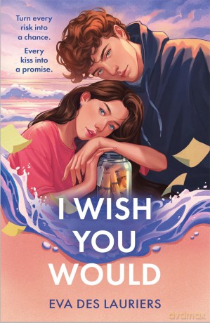 I Wish You Would: the summer's swooniest romance - Eva Des Lauriers [KSIĄŻKA]