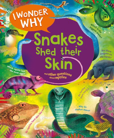 I Wonder Why Snakes Shed Their Skin (I Wonder Why, 6) - Amanda O'Neill [KSIĄŻKA]