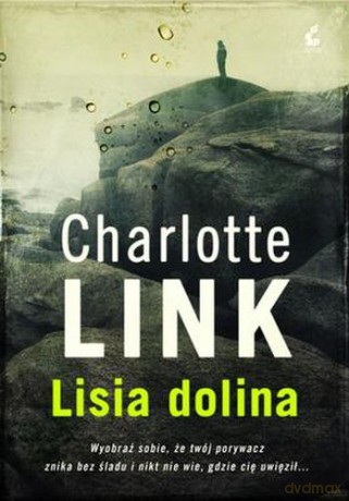 Lisia Dolina - Charlotte Link [KSIĄŻKA]