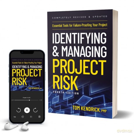 Identifying and Managing Project Risk 4th Edition: Essential Tools for Failure-Proofing Your Project - Tom Kendrick [KSIĄŻKA]
