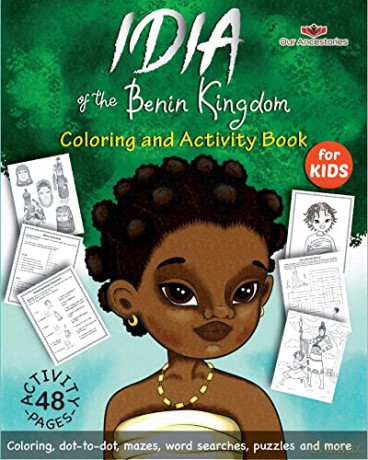 Idia of the Benin Kingdom Coloring and Activity Book (Our Ancestories Series) - Ekiuwa Aire [KSIĄŻKA]