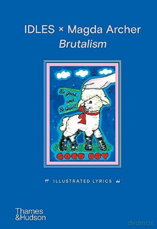 IDLES x Magda Archer Brutalism: Illustrated Lyrics - Joseph Talbot [KSIĄŻKA]