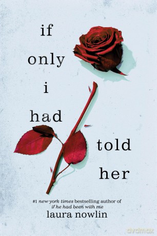 If Only I Had Told Her: The Instant #1 Sunday Times Bestseller - Laura Nowlin [KSIĄŻKA]