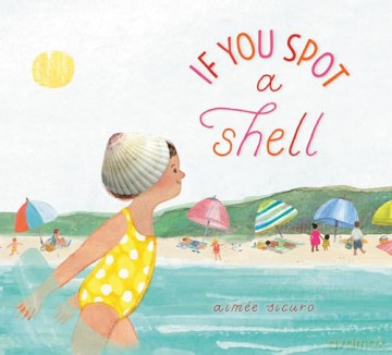 If You Spot a Shell (If You Find a Treasure) - Aimée Sicuro [KSIĄŻKA]