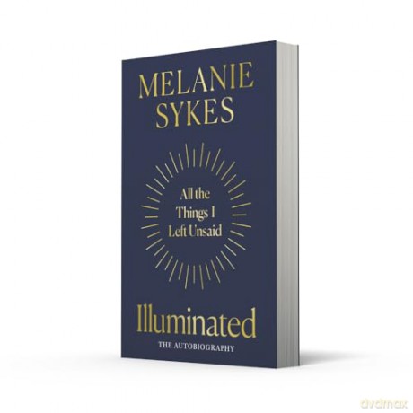 Illuminated: The impactful and empowering autobiography from Melanie Sykes - Melanie Sykes [KSIĄŻKA]