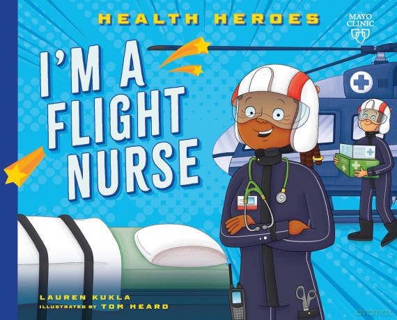 I'm a Flight Nurse (Health Heroes) - Lauren Kukla [KSIĄŻKA]