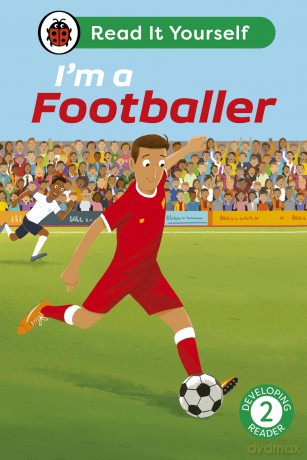 I'm a Footballer: Read It Yourself - Level 2 Developing Reader - Ladybird [KSIĄŻKA]