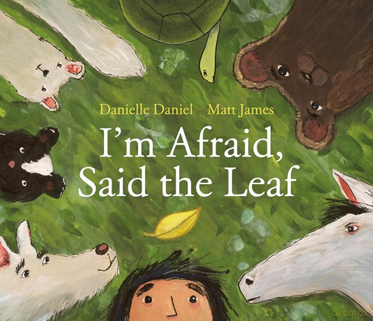I'm Afraid, Said the Leaf - Danielle Daniel [KSIĄŻKA]