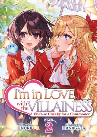 I'm in Love with the Villainess: She's so Cheeky for a Commoner (Light Novel) Vol. 2 - Inori [KSIĄŻKA]