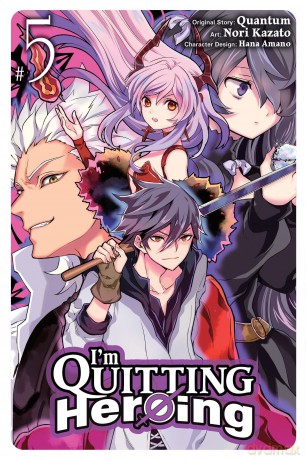 I'm Quitting Heroing, Vol. 5: Volume 5 - Quantum [KOMIKS]