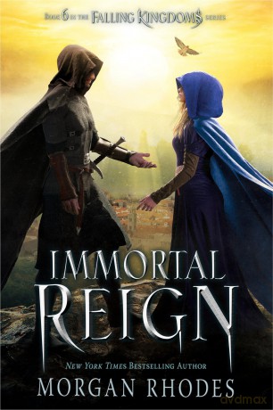 Immortal Reign: A Falling Kingdoms Novel: 6 - Morgan Rhodes [KSIĄŻKA]