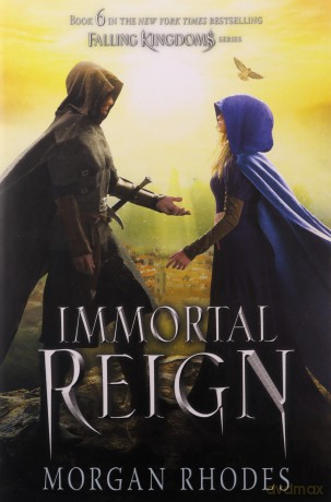 Immortal Reign: A Falling Kingdoms Novel: 6 - Morgan Rhodes [KSIĄŻKA]