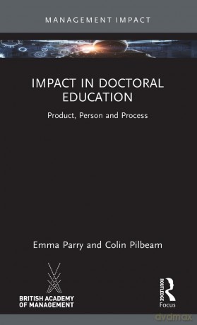 Impact in Doctoral Education: Product, Person and Process (Management Impact) - Emma Parry [KSIĄŻKA]