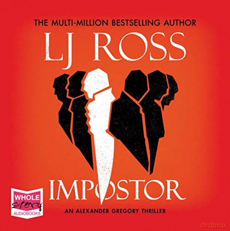 Impostor: An Alexander Gregory Thriller (The Alexander Gregory Thrillers Book 1): The Alexander Gregory Thrillers, Book 1 - LJ Ross [KSIĄŻKA]