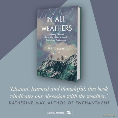 In All Weathers: A Journey Through Rain, Fog, Wind, Ice and Everything In Between - Matt Gaw [KSIĄŻKA]