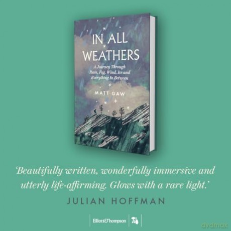In All Weathers: A Journey Through Rain, Fog, Wind, Ice and Everything In Between - Matt Gaw [KSIĄŻKA]