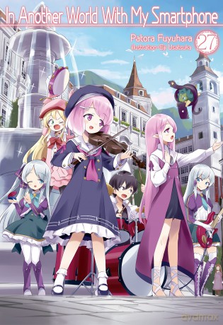 In Another World With My Smartphone: Volume 27 (In Another World With My Smartphone (light novel), 27) - Patora Fuyuhara [KSIĄŻKA]