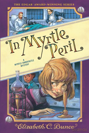 In Myrtle Peril (Myrtle Hardcastle Mystery 4) (A Myrtle Hardcastle Mystery) - Elizabeth C. Bunce [KSIĄŻKA]