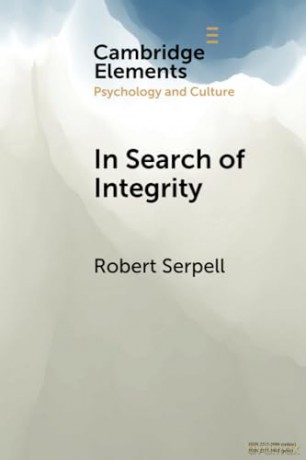 In Search of Integrity: A Life-Journey across Diverse Contexts (Elements in Psychology and Culture) - Robert Serpell [KSIĄŻKA]
