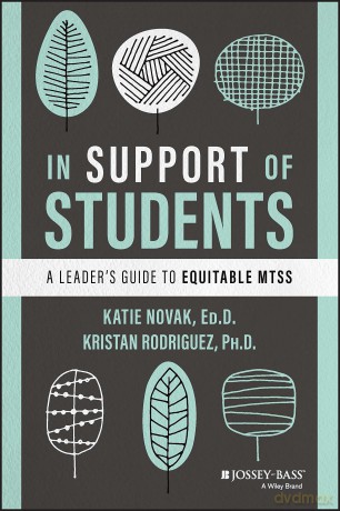 In Support of Students: A Leader's Guide to Equitable MTSS - Katie Novak [KSIĄŻKA]