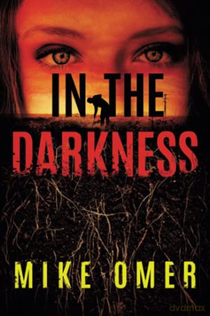 In the Darkness: 2 (Zoe Bentley Mystery, 2) - Mike Omer [KSIĄŻKA]