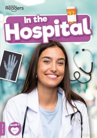 In the Hospital (BookLife Non-Fiction Readers) - Charis Mather [KSIĄŻKA]