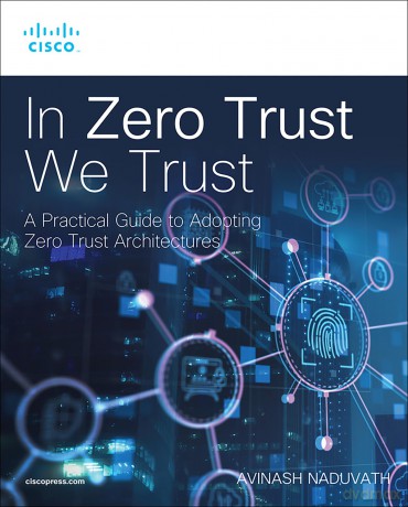 In Zero Trust We Trust (Networking Technology) - Avinash Naduvath [KSIĄŻKA]