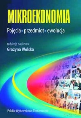Mikroekonomia Pojęcia Przedmiot Ewolucja [KSIĄŻKA]