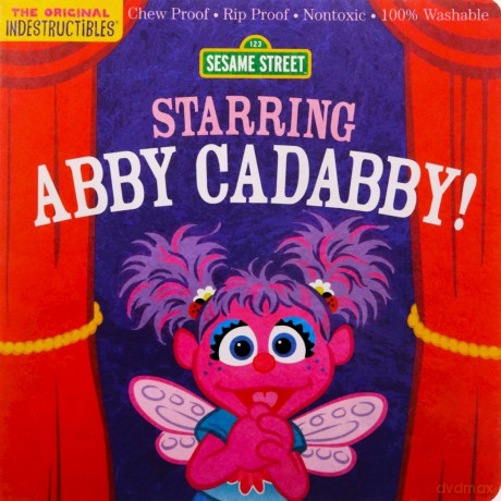 Indestructibles: Sesame Street: Starring Abby Cadabby!: Chew Proof E Rip Proof E Nontoxic E 100% Washable (Book for Babies, Newborn Books, Safe to Chew) - Sesame Street [KSIĄŻKA]